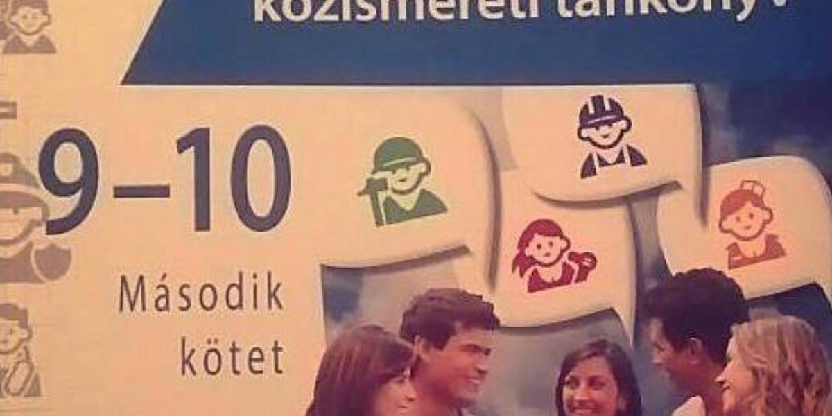 Egy 9–10. osztályosoknak szóló közismereti tankönyv borítója FORRÁS: FACEBOOK