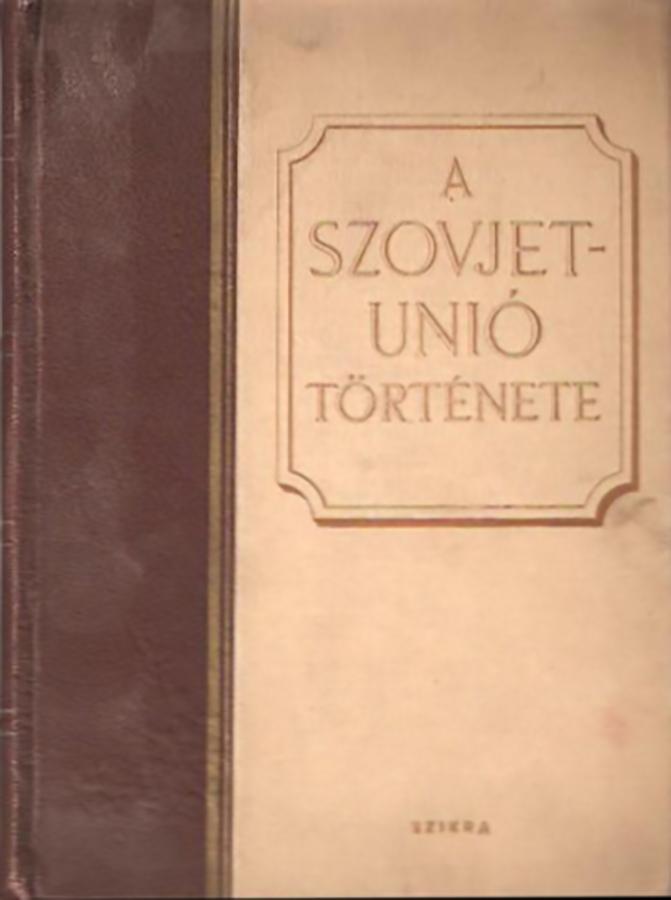 Az Anna Pankratova által szerkesztett „A Szovjetunió története” tankönyv magyarul a 9. szovjet kiadás alapján 1950-ben jelent meg