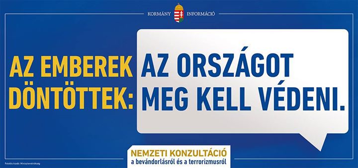 "A kormány tájékoztató kampányt indít a bevándorlásról szóló nemzeti konzultáció eredményeiről és a legfontosabb kormányzati intézkedésékről. Az országot meg kell védeni." - Forrás: Facebook/Magyarország Kormánya